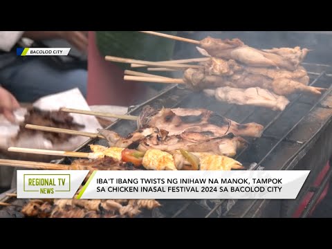 Regional TV News: Iba't ibang twists ng inihaw na manok, tampok sa Chicken Inasal Festival 2024