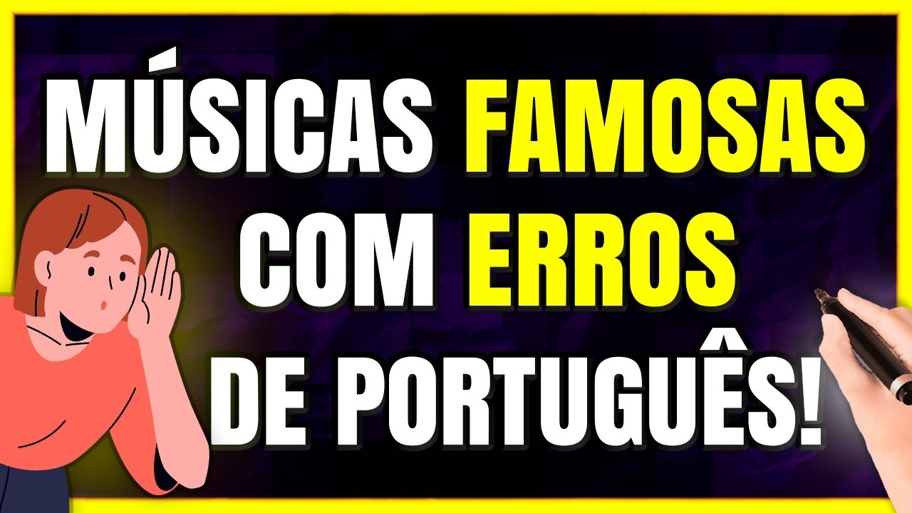 Músicas FAMOSAS com ERROS de Português (Prepare-se para se Surpreender!)