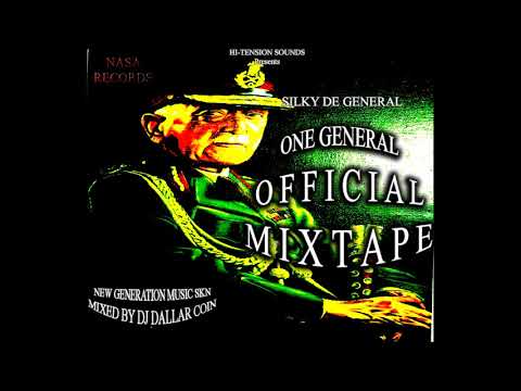 SILKY DE GENERAL - ONE GENERAL MIXTAPE_NEW GENERATION MUSIC SKN MIX VOL.9 (MIXED BY DJ DALLAR COIN)