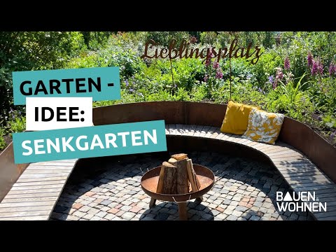 Garten Idee: Senkgarten | Gartengestaltung I BAUEN & WOHNEN