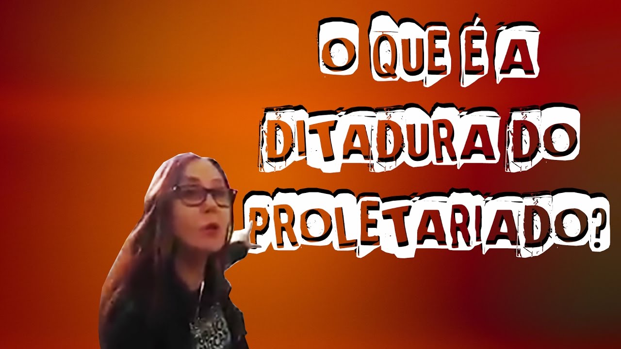 O que é a Ditadura do Proletariado?
