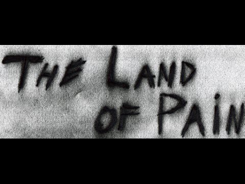 The Land of Pain