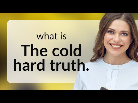 Unveiling the Cold Hard Truth: A Guide to Understanding