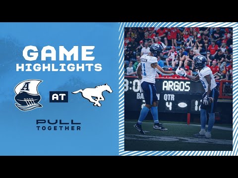 CFL Game Highlights –Toronto Argonauts vs. Calgary Stampeders - August 7, 2021