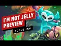 I'm Not Jelly Preview | Rogue Jam