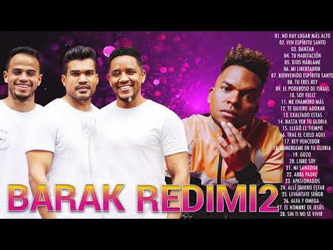 2 HORA DE MÚSICA CRISTIANA BARAK Y REDIMI2 LOS MEJORES CANCIONES  -  ALABANZAS CEISTIANA MIX