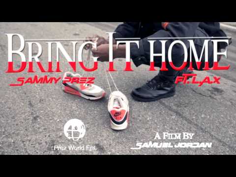 Sammy Prez ft Lax Lubega  "Bring it home" prod. By Anthony Didio