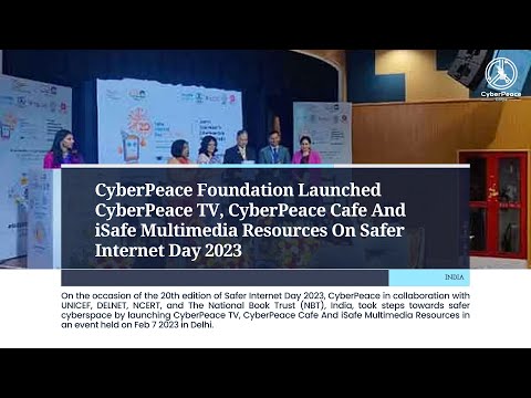 WeeklyWraps | CyberPeace Launched CyberPeace TV, CyberPeace Cafe & iSafe Multimedia Resources