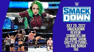 WWE Smackdown Results &amp; Review (7/29/22): Summerslam Go-Home Show | Summerslam 2022 Predictions
