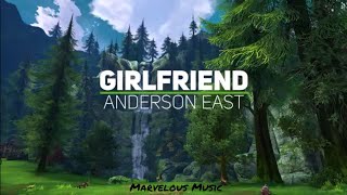 Anderson East - Girlfriend Lyrics