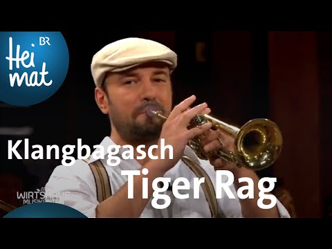 Klangbagasch: Tiger Rag | Wirtshausmusikanten | BR - Heimat - die beste Volksmusik