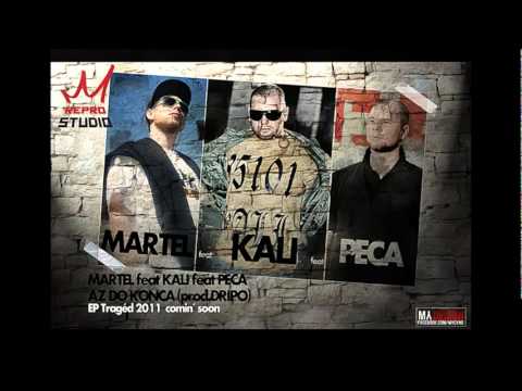 Martel - Až do konca (ft Peca Kali, prod Dripo)