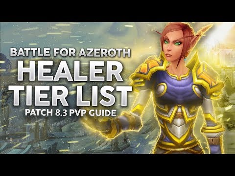 BFA 8.3 | Healer Tier List PvP - Which Class to Pick?