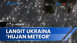Detik-detik Bom Fosfor Disebut Milik Rusia Bagaikan Meteor Hujani Langit Ukraina