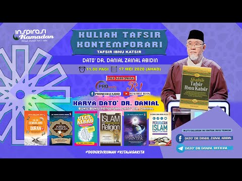Kuliah Tafsir Kontemporari Dato' Dr. Danial Zainal Abidin (5:35) [17 MEI 2020]