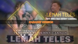 Download lagu KARAOKE | LEMAH TELES - YENI INKA feat DENNY CAKNAN | koe mbelok ngiwo nengen | #karaoke mp3
