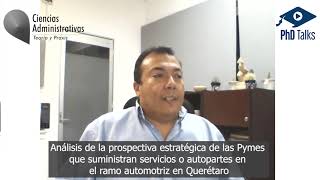 Análisis de la prospectiva estratégica de las Pymes que suministran servicios o autopartes en el ramo automotriz en  Querétaro