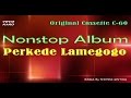 Nonstop Hit Perkede Lamegogo (Asli Cassette) Nonstop Hit Perkede Lamegogo (Asli Cassette)