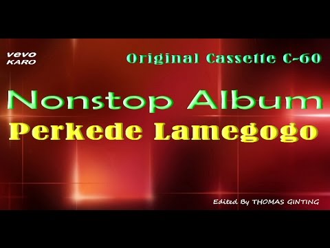 Nonstop Hit Perkede Lamegogo (Asli Cassette) #Perkede Lamegogo#Biring Manggis#Digan-digan