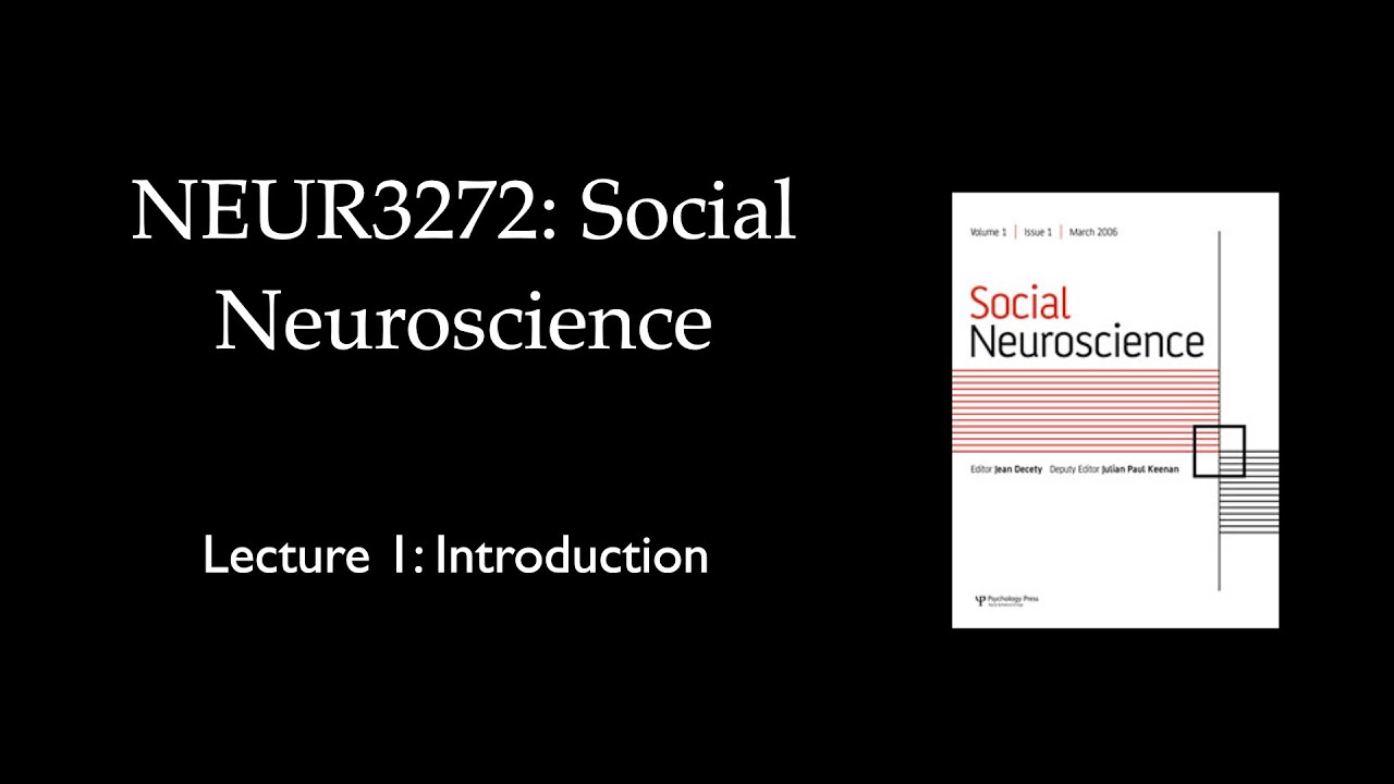 Lecture 01 Introduction to Social Neuroscience