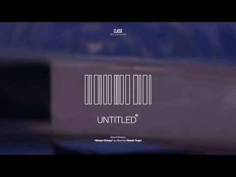Yabesh Thapa - Untitled (Album Visualizer)