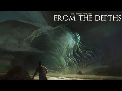 From the Depths (Lovecraftian Dark Ambient Hour)