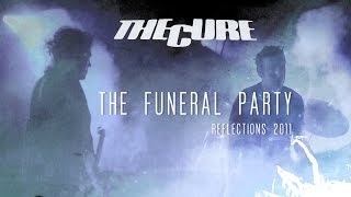 THE CURE The Funeral Party live (Reflections) HD