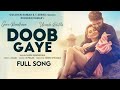 Doob Gaye Full Song Guru Randhawa Ft Urvashi Rautela Jaani B Praak Guru Lover