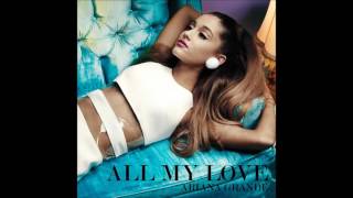 Ariana Grande - All My Love (Official Audio)
