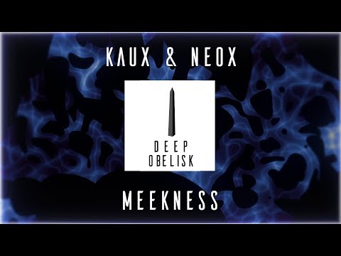 Kaux & NEOX - Meekness