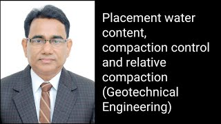 Placement water content, compaction control and relative compaction | Geotechnical Engg. | CE | AKTU