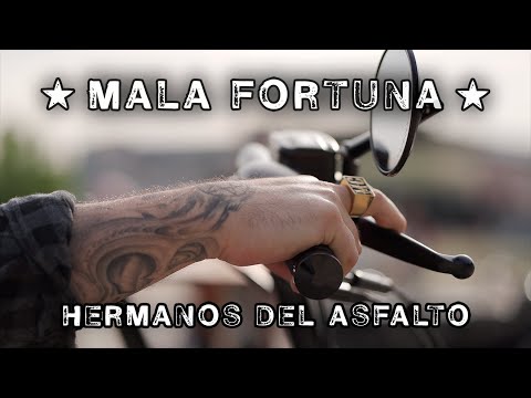 Mala Fortuna - Hermanos del asfalto (Video Oficial)