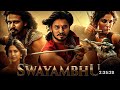 Swayambhu Full Movie Hindi Dubbed 2025 Nikhil Siddharth Nabha Natesh Latest South Movie Hindi