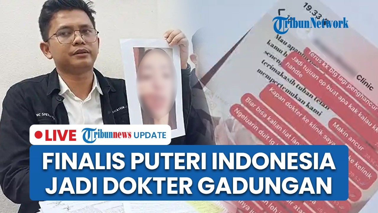 LIVE: Finalis Puteri Indonesia Riau Disorot usai Diduga Jadi Dokter Gadungan, Wajah Pasien Cacat