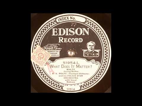 B.A. Rolfe & his Palais d'Or Orchestra - What Does It Matter? (1927)