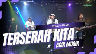 Download lagu TERSERAH KITA - KEDER FORSA mp3 Download lagu TERSERAH KITA - KEDER FORSA mp3