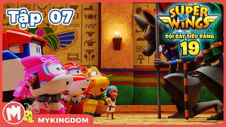 Download lagu ĐỘI BAY SIÊU ĐẲNG - Phần 19 | Tập 07: Hoàng Tử Ai Cập Và Chuyến Phiêu Lưu Kim Tử Tháp 1 | SUPERWINGS mp3