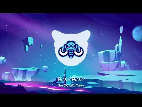 Sevek, Jake Tarry - Bang Bang