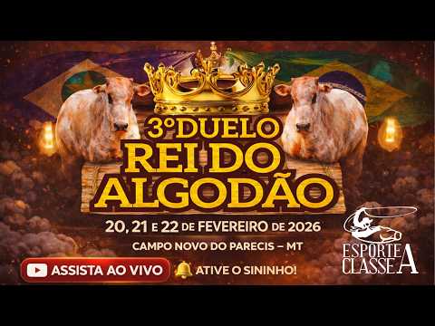 3º  DUELO REI DO ALGODÃO -  CAMPO NOVO DO PARECIS - MATO GROSSO