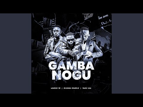 Gamba Nogu (feat. Rickman Manrick & Tungi 256)