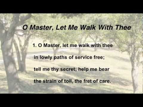 O Master, Let Me Walk With Thee (United Methodist Hymnal #430)