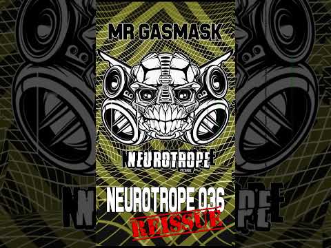 Neurotrope 036 Reissue - Mr GASMASK