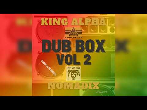 King Alpha meets Nomadix - Dub Box Vol 2 (2022) (full album)