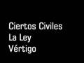 La Ley - Ciertos Civiles