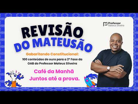 CAFÉ DA REVISÃO DO MATEUSÃO | OAB 2ª Fase: Dicas Finais e Mentalidade dos Aprovados!