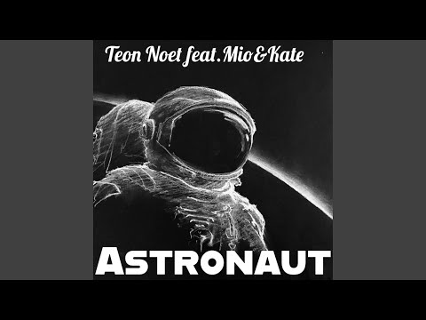 Astronaut (feat. Mio, Kate)