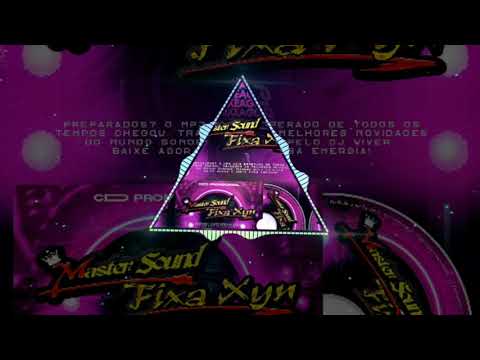 09- CD EQUIPE MASTER SOUND & FIXA XYN - ELETROFUNK - DJWIVER