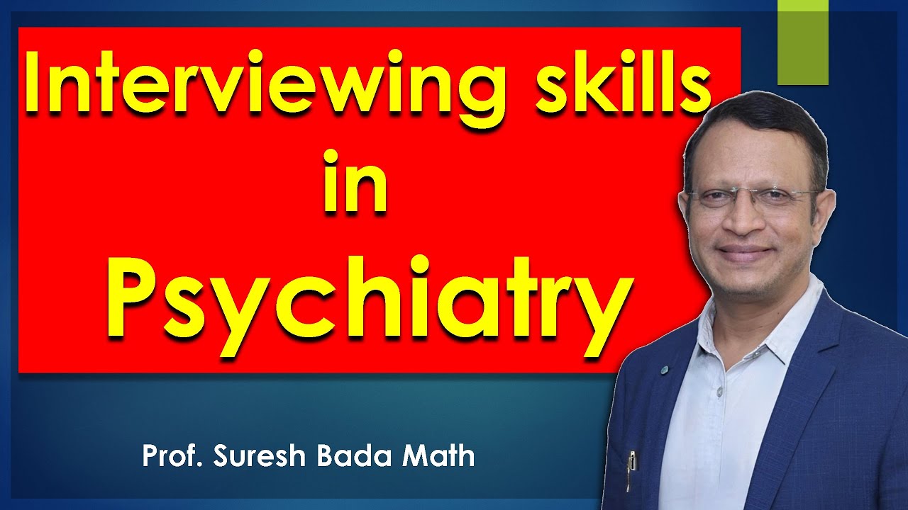 Psychiatric interview I Interviewing skills in mental healthcare settings I