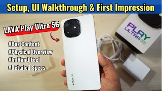 LAVA Play Ultra 5G - Setup & Detailed First Impression in Hindi