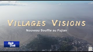 Villages Visions: Nouveau Souffle au Fujian